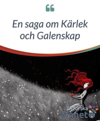  La Llorona: En Sorglig Saga om Förlorad Kärlek och Dödens Skugga!